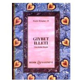 GIYBET İLLETİ - UBEYDULLAH KÜÇÜK