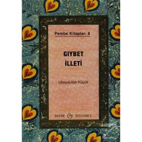GIYBET İLLETİ - UBEYDULLAH KÜÇÜK