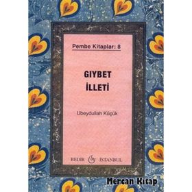 GIYBET İLLETİ - UBEYDULLAH KÜÇÜK