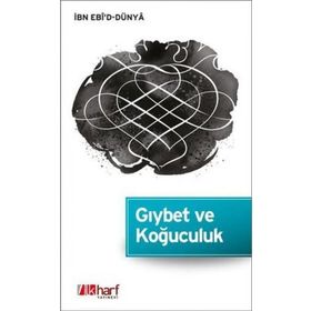 Gıybet ve Koğuculuk - İbn Ebi'd-Dünya