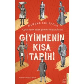 Giyinmenin Kısa Tarihi - Mineke Schipper