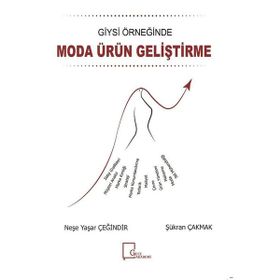 Giysi Örneğinde Moda Ürün Geliştirme - Neşe Yaşar Çeğindir