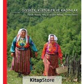 Giysiler, Kültürler Ve Kadınlar - Faruk Akbaş