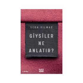Giysiler Ne Anlatır? - Seda Yılmaz