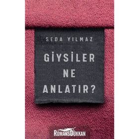 Giysiler Ne Anlatır? - Seda Yılmaz