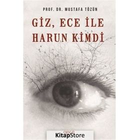 Giz, Ece İle Harun Kimdi - Mustafa Tözün