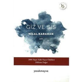 Giz ve Sis - Hilal Karahan
