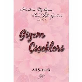 Gizem Çiçekleri - Ali Şentürk