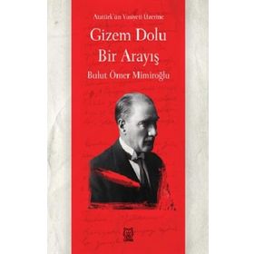 Gizem Dolu Bir Arayış - Bulut Ömer Mimiroğlu