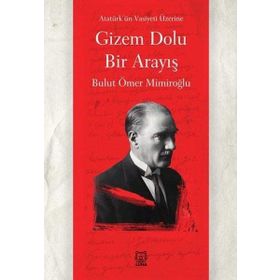 Gizem Dolu Bir Arayış - Bulut Ömer Mimiroğlu
