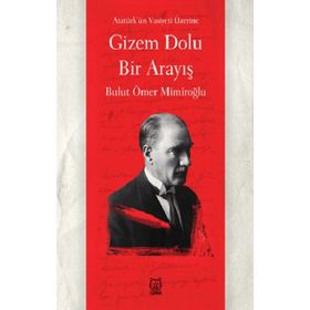 Gizem Dolu Bir Arayış - Bulut Ömer Mimiroğlu