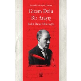Gizem Dolu Bir Arayış - Bulut Ömer Mimiroğlu