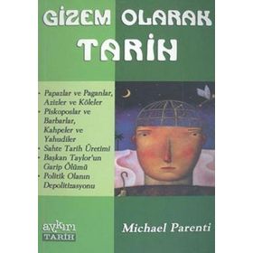 GIZEM OLARAK TARIH - MICHAEL PARENTI