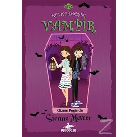 Gizem Peşinde - Kız Kardeşim Vampir 15 - Sienna Mercer