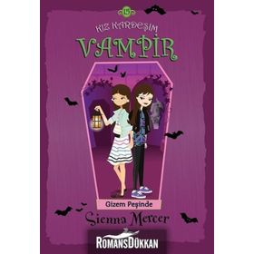 Gizem Peşinde - Kız Kardeşim Vampir 15 - Sienna Mercer