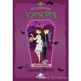 Gizem Peşinde - Kız Kardeşim Vampir 15 - Sienna Mercer