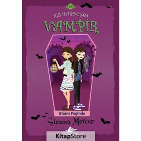 Gizem Peşinde - Kız Kardeşim Vampir 15 - Sienna Mercer