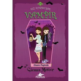 Gizem Peşinde - Kız Kardeşim Vampir 15 - Sienna Mercer