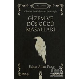 Gizem ve Düş Gücü Masalları - Edgar Allan Poe