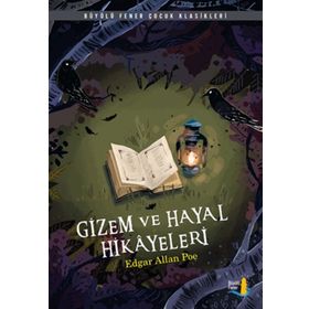 Gizem ve Hayal Hikayeleri - Edgar Allan Poe
