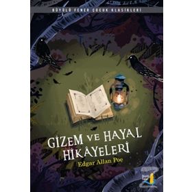 Gizem ve Hayal Hikayeleri - Edgar Allan Poe