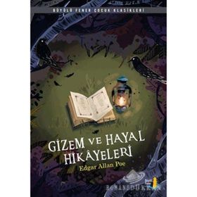 Gizem ve Hayal Hikayeleri - Edgar Allan Poe