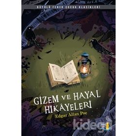 Gizem ve Hayal Hikayeleri - Edgar Allan Poe