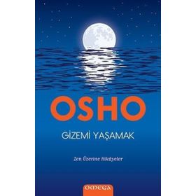 Gizemi Yaşamak - Osho