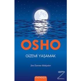 Gizemi Yaşamak - Osho