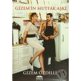 GIZEMIN MUTFAK AŞKI - GIZEM ÖZDİLLİ