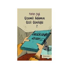 Gizemli Adamın Gizli Günlüğü - Furkan Çaylı