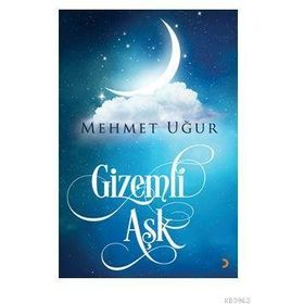 Gizemli Aşk - Mehmet Uğur