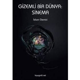 GIZEMLI BIR DÜNYA: SINEMA - İSLAM GEMICI