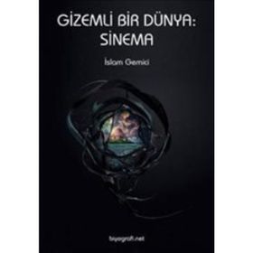 GIZEMLI BIR DÜNYA: SINEMA - İSLAM GEMICI