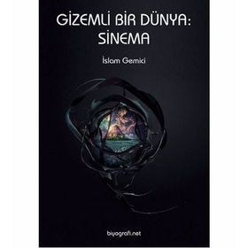 GIZEMLI BIR DÜNYA: SINEMA - İSLAM GEMICI