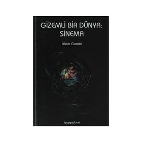 GIZEMLI BIR DÜNYA: SINEMA - İSLAM GEMICI