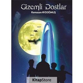 Gizemli Dostlar / Ramazan Aydoğmuş