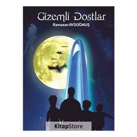 Gizemli Dostlar / Ramazan Aydoğmuş