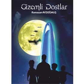 Gizemli Dostlar / Ramazan Aydoğmuş