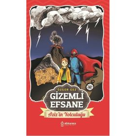 Gizemli Efsane Aziz'in Yolculuğu Özgür Gezer