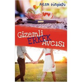 Gizemli Erkek Avcısı - Aylem Güngördü