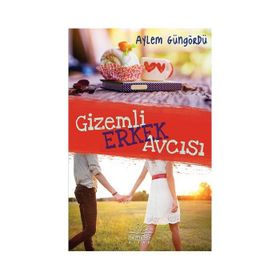 Gizemli Erkek Avcısı - Aylem Güngördü