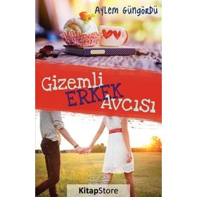 Gizemli Erkek Avcısı - Aylem Güngördü