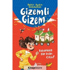 Gizemli Gizem Tekerlekli Bir Evim Olsa - Nehir Aydın Gökduman