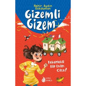 Gizemli Gizem Tekerlekli Bir Evim Olsa - Nehir Aydın Gökduman