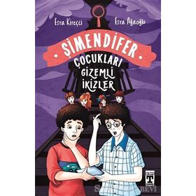 GIZEMLI İKİZLER ŞİMENDİFER ÇOCUKLARI - ESRA AĞAOĞLU;ESRA KİREÇCİ