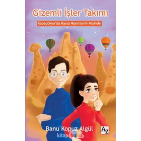Gizemli İşler Takımı - Kapadokya'da Kayıp Resimlerin Peşinde - Banu Kopuz Algül
