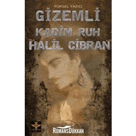 GIZEMLI KADIM RUH HALIL CIBRAN - YÜKSEL YAZICI