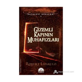 GIZEMLI KAPININ MUHAFIZLARI HAYALEVI KRALLARI 3 - ROBERT LIPARULO