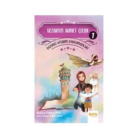 Gizemli Kitabın Kahramanları 1 - Hezarfen Ahmet Çelebi - Çelik Yayınevi